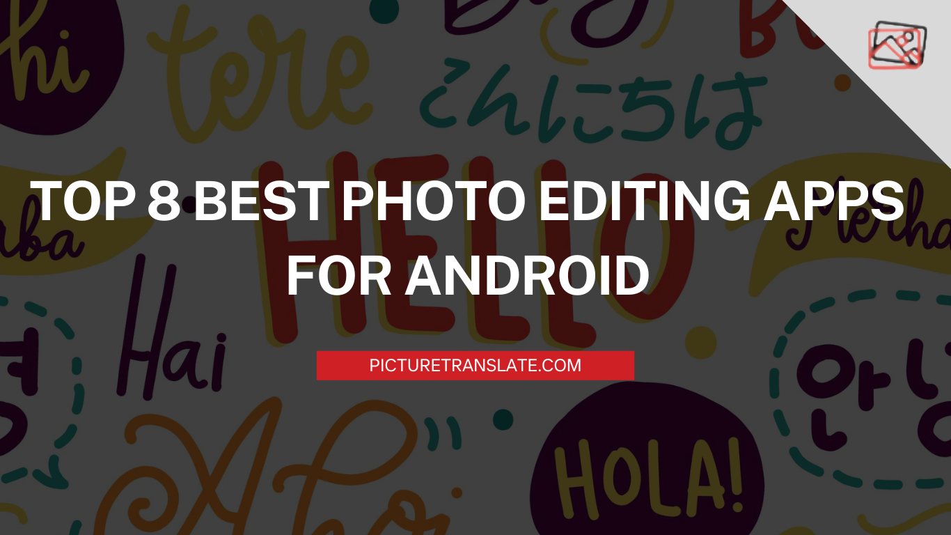 Top 8 photo editing apps